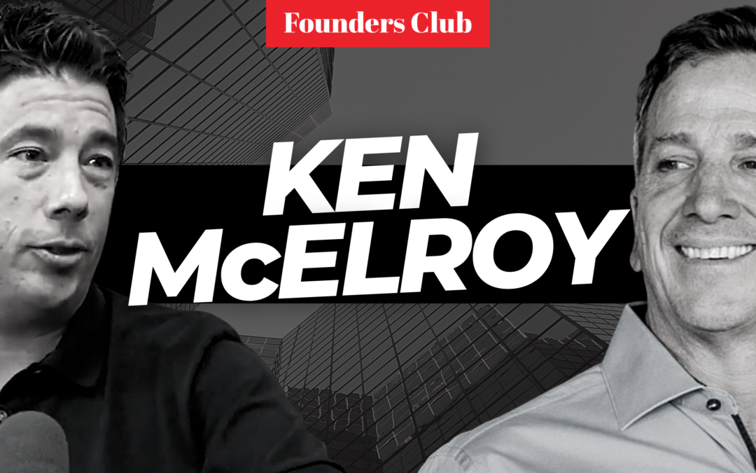 How Ken McElroy Built A 2 BILLION Dollar Real Estate Portfolio 💰🔥 | Founder’s Club