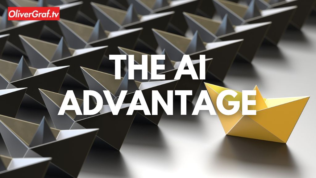 The AI Advantage - Oliver Graf TV