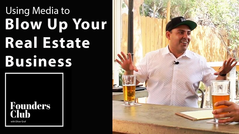 Grow Your Business With Real Estate Content And Media | Steven Amaya Interview | Founders Club