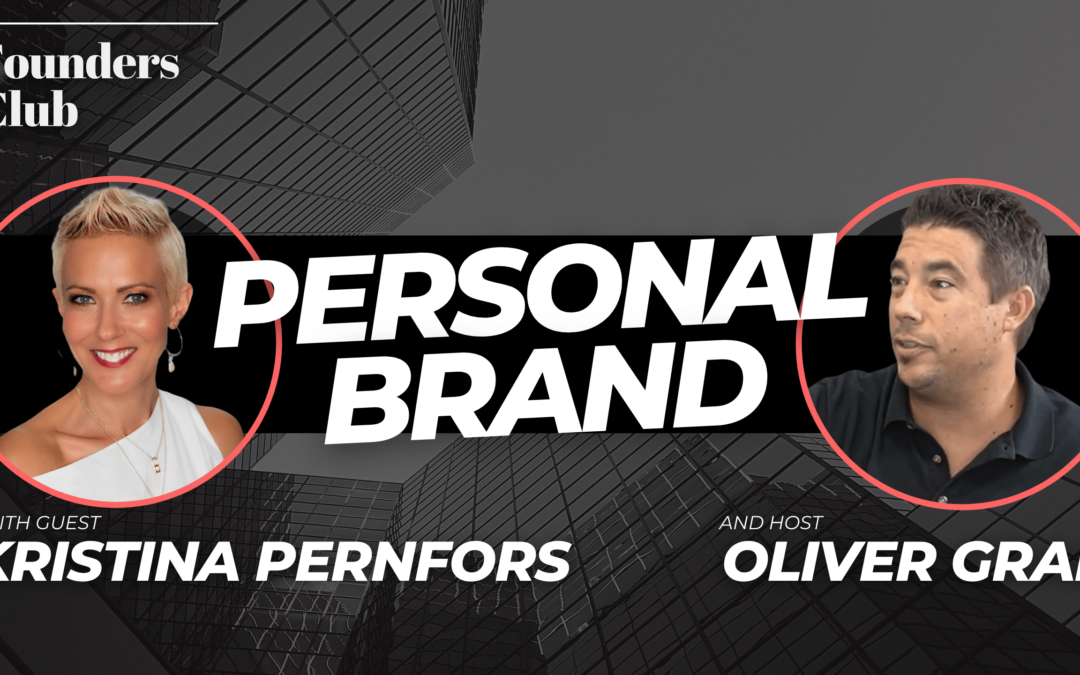 The Formula For Creating A Powerful Personal Brand 🏆🔥 | Kristina Pernfors On Founder’s Club