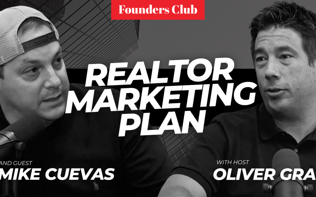 Proven Marketing Strategies for Real Estate Professionals 🔥📸 | Mike Cuevas On Founders Club